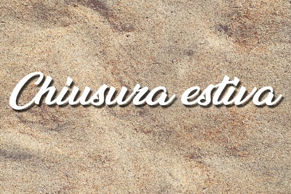 Chiusura estiva